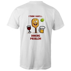 Dinking Problem - Mens T-Shirt (choice of colours)