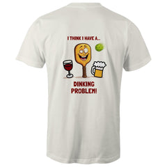 Dinking Problem - Mens T-Shirt (choice of colours)